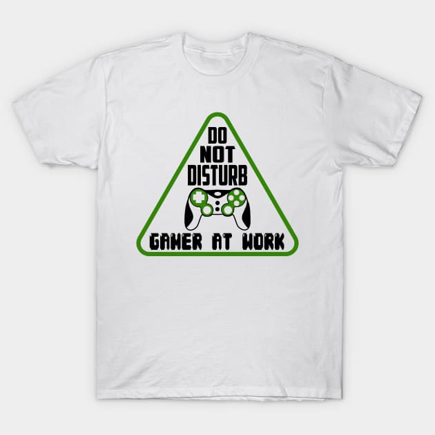 Do not disturb Gamer at work T-Shirt by Peach Lily Rainbow